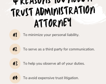 4 reasons you need a trust administration attorney