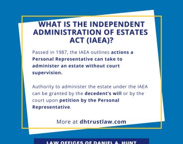 What is the Independent Administration of Estates Act (IAEA)?