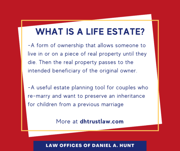 What Is A California Life Estate Law Offices Of Daniel Hunt