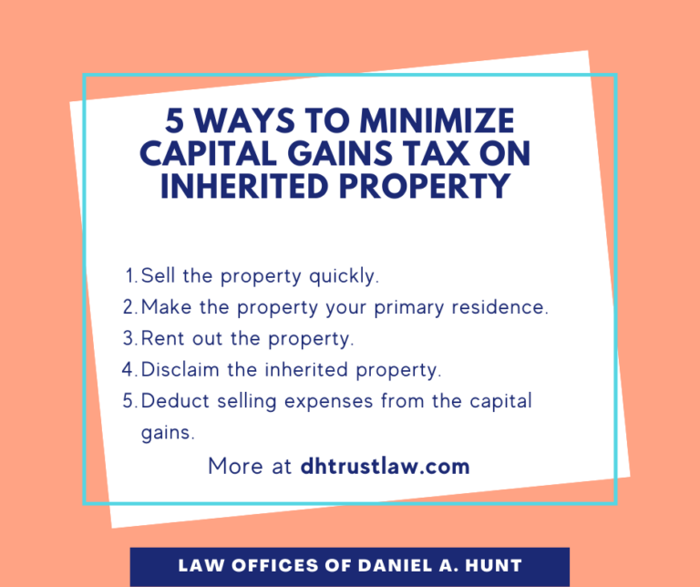 Avoid Capital Gains Tax On Inherited Property Law Offices Of Daniel Hunt