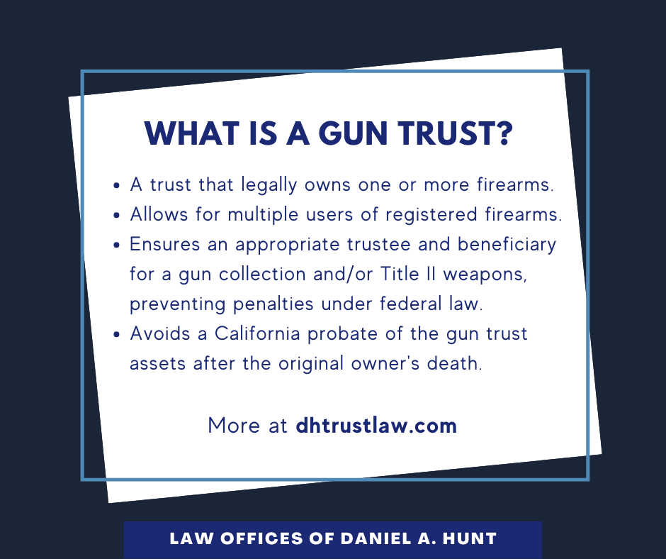 What is a Gun Trust in California? • Law Offices of Daniel Hunt