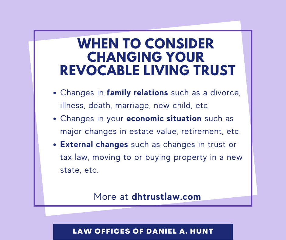 Can a Revocable Trust Be Changed? • Law Offices of Daniel Hunt