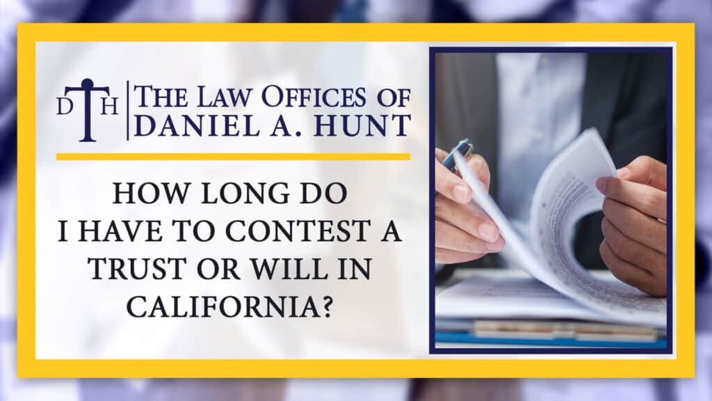 How-Long-Do-I-Have-to-Contest-a-Trust-or-Will-in-California_