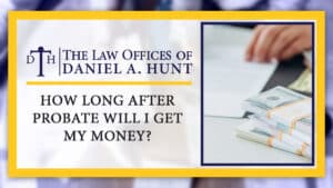 How-long-after-probate-will-I-get-my-money-thumbnail