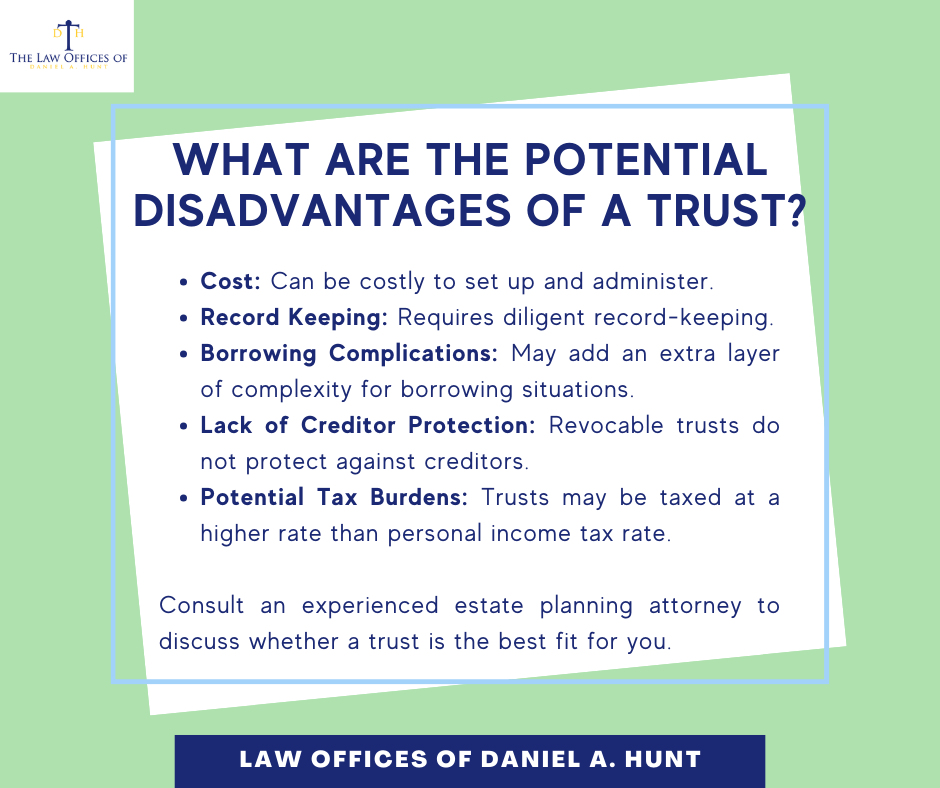 What Are the Disadvantages of a Trust? • Law Offices of Daniel Hunt