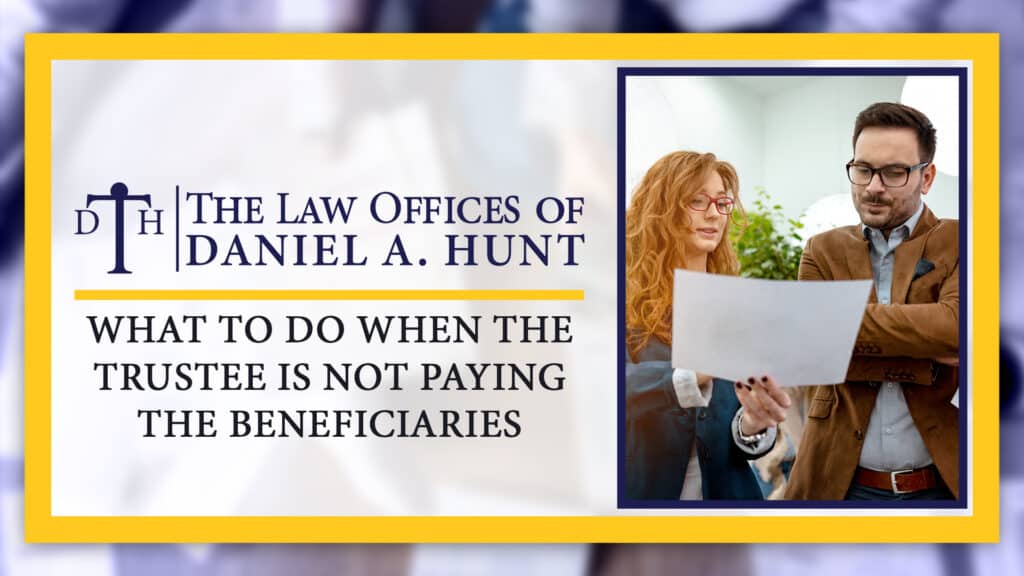 What-to-Do-When-the-Trustee-Is-Not-Paying-the-Beneficiaries