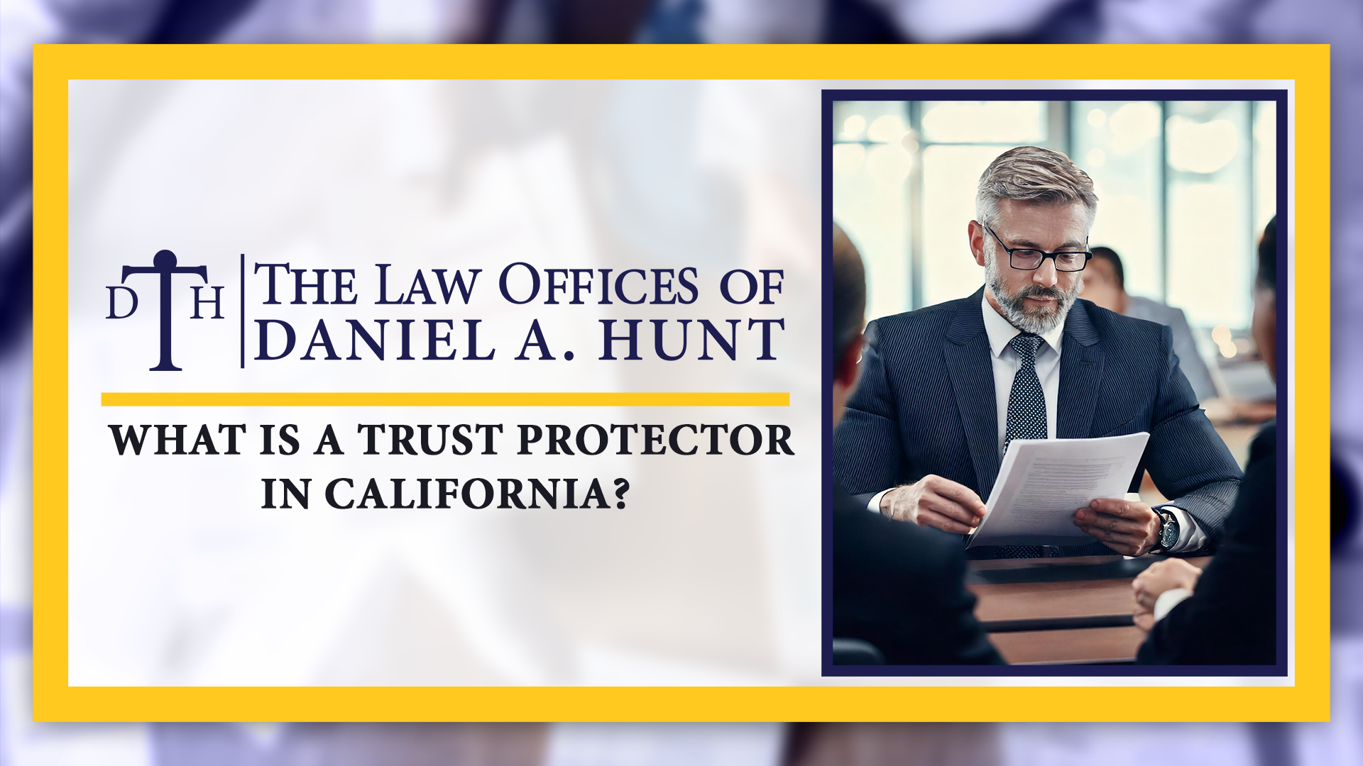 What is a Trust Protector in California-