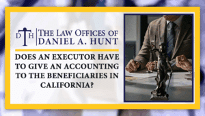 Does-an-Executor-Have-to-Give-an-Accounting-to-the-Beneficiaries-in-California-thumbnail